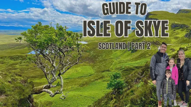 A Family Adventure Through Scotland's Isle of Skye: Part 2